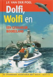 Dolfi Wolfi en een gevaarlijk booreiland