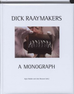 Dick Raaijmakers: A Monograph