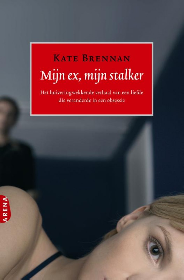 Mijn ex, mijn stalker