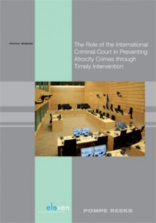 De rol van het internationaal strafhof in het voorkomen van internationale misdrijven door middel van tijdige interventie