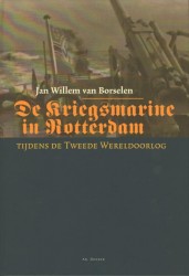 De Kriegsmarine in Rotterdam