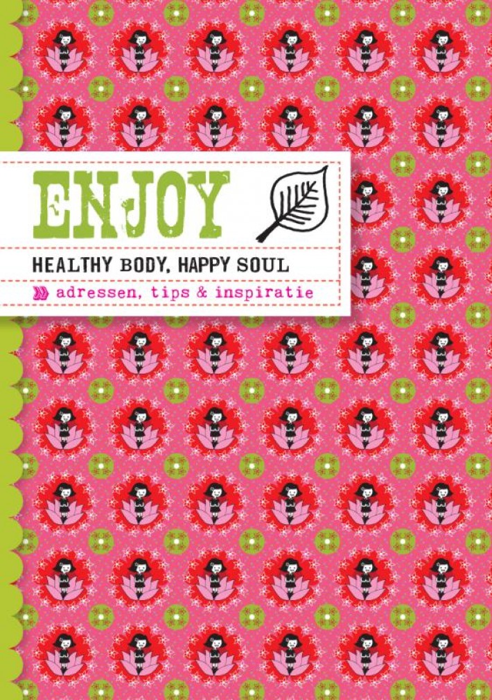 Enjoy healthy body, happy soul