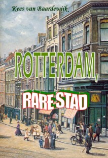 Rotterdam, Rare Stad