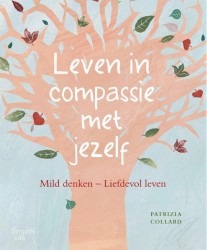 Leven in compassie met jezelf