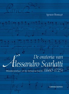 De oratoria van Alessandro Scarlatti (1660-1725)