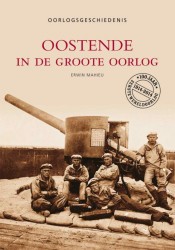 Oostende in de Groote Oorlog - Archiefbeelden
