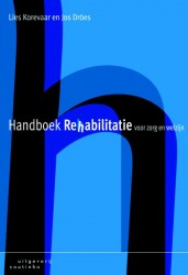 Handboek rehabilitatie voor zorg en welzijn • Handboek rehabilitatie voor zorg en welzijn