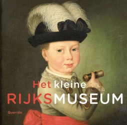 Het kleine Rijksmuseum Het kleine Rijksmuseum