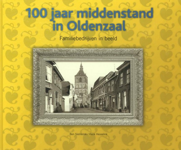 100 jaar middenstand in Oldenzaal