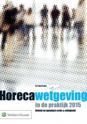 Horecawetgeving in de praktijk