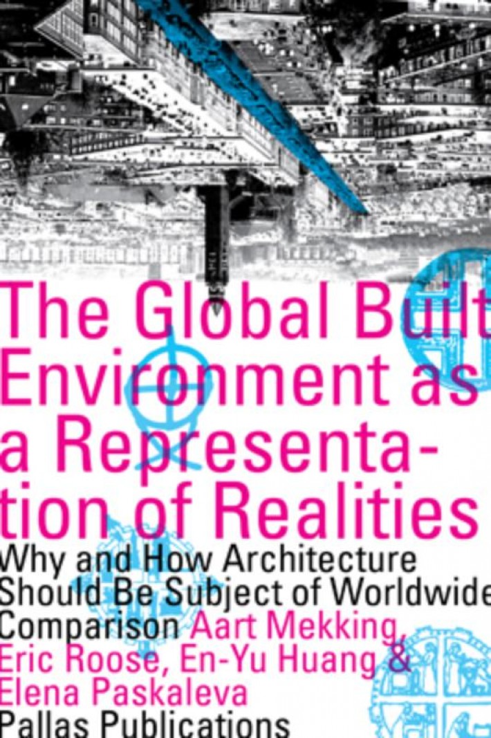 The Global Built Environment as a Representation of Realities • The Global Built Environment as a Representation of Realities
