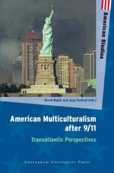 American Multiculturalism after 9/11 • American Multiculturalism after 9/11