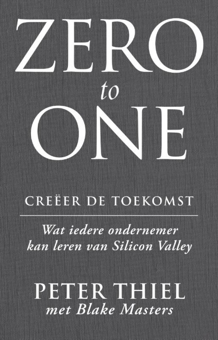 Zero to one: creëer de toekomst