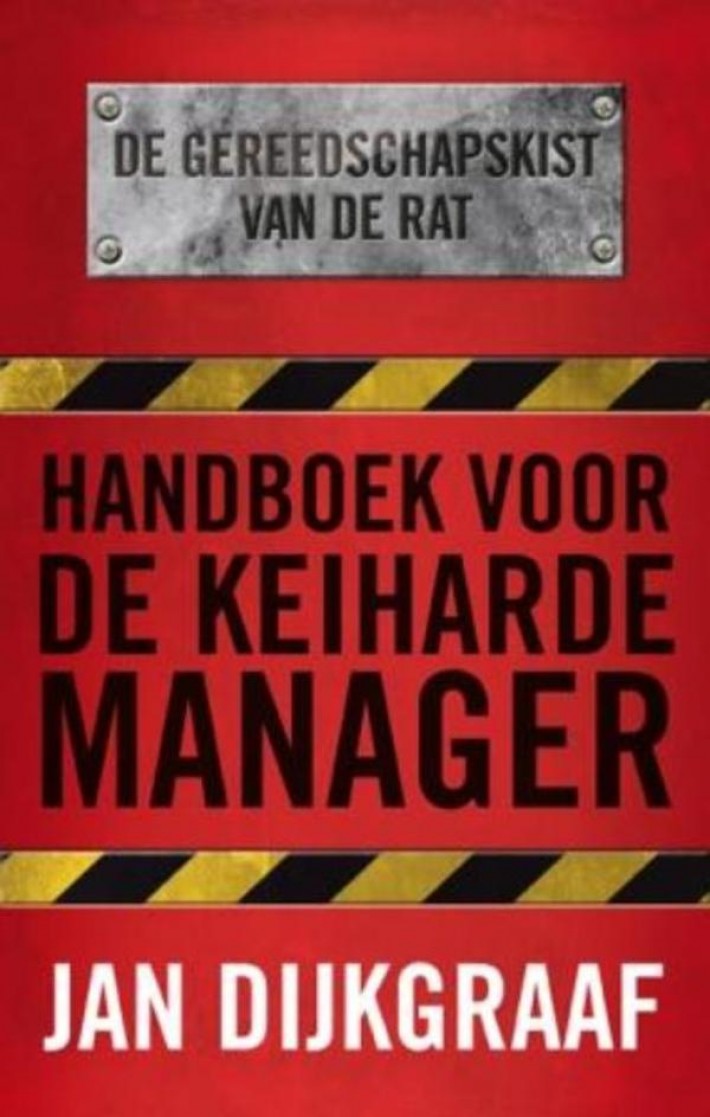 Handboek voor de keiharde manager