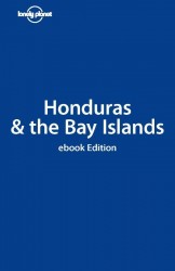 Lonely Planet Honduras & the Bay Islands
