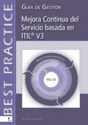 Mejora continua del servicio basada en ITIL® V3 (spanish version)