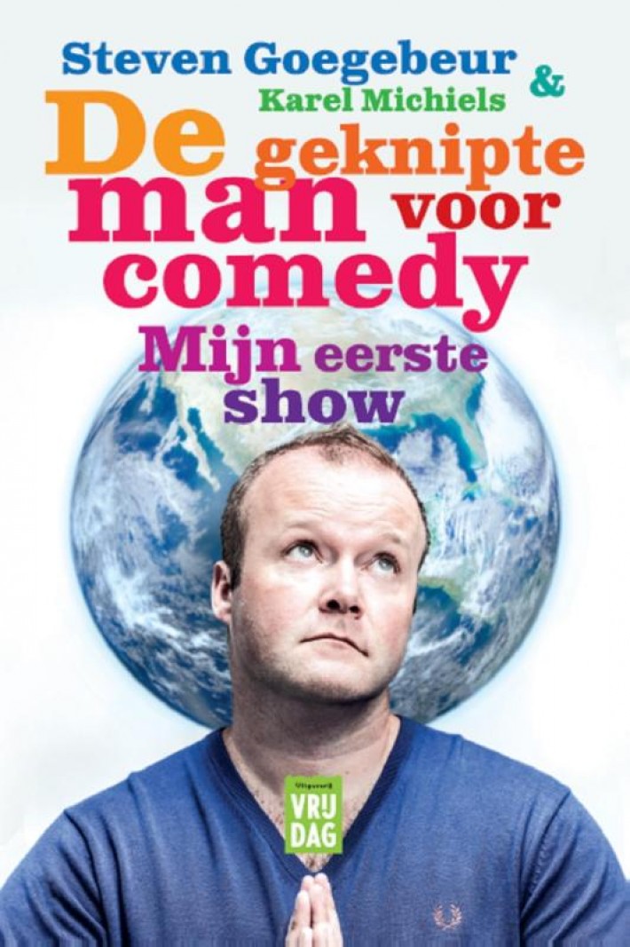 De geknipte man voor comedy, mijn eerste show