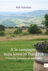 A la campagne, mijn leven in Frankrijk