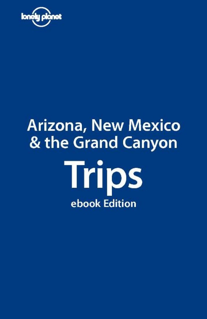 Lonely Planet Arizona Mexico Gr Canyon Trips