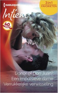 Donor of Don Juan? ; Een impulsieve dame ; Verrukkelijke verwisseling