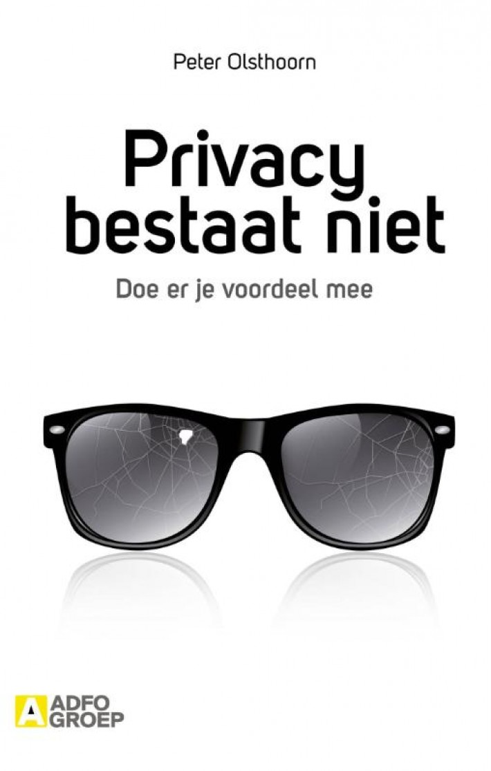 Privacy bestaat niet • Privacy bestaat niet