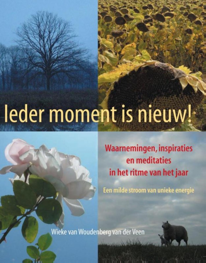 Ieder moment is nieuw!