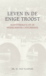 Leven in de enige troost