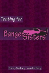 Testing for banger sisters