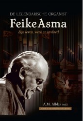De legenadrische organist Feike Asma