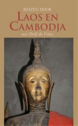 Reizen door Laos en Cambodja met Dolf de Vries
