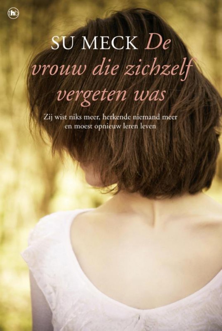 De vrouw die zichzelf vergeten was