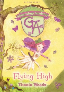 GLITTERWINGS ACADEMY 1: Flying High