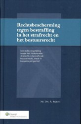 Rechtsbescherming tegen bestraffing in strafrecht en bestuursrecht