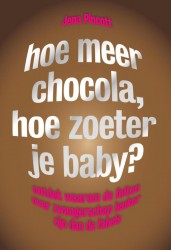 Hoe meer chocola, hoe zoeter je baby?