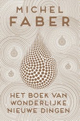 Het boek van wonderlijke nieuwe dingen