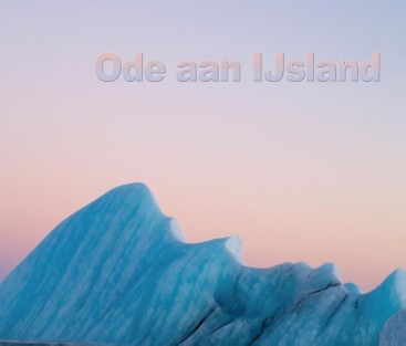Ode aan IJsland: een reis door het land van vuur en ijs