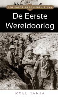 Een korte geschiedenis van de Eerste Wereldoorlog