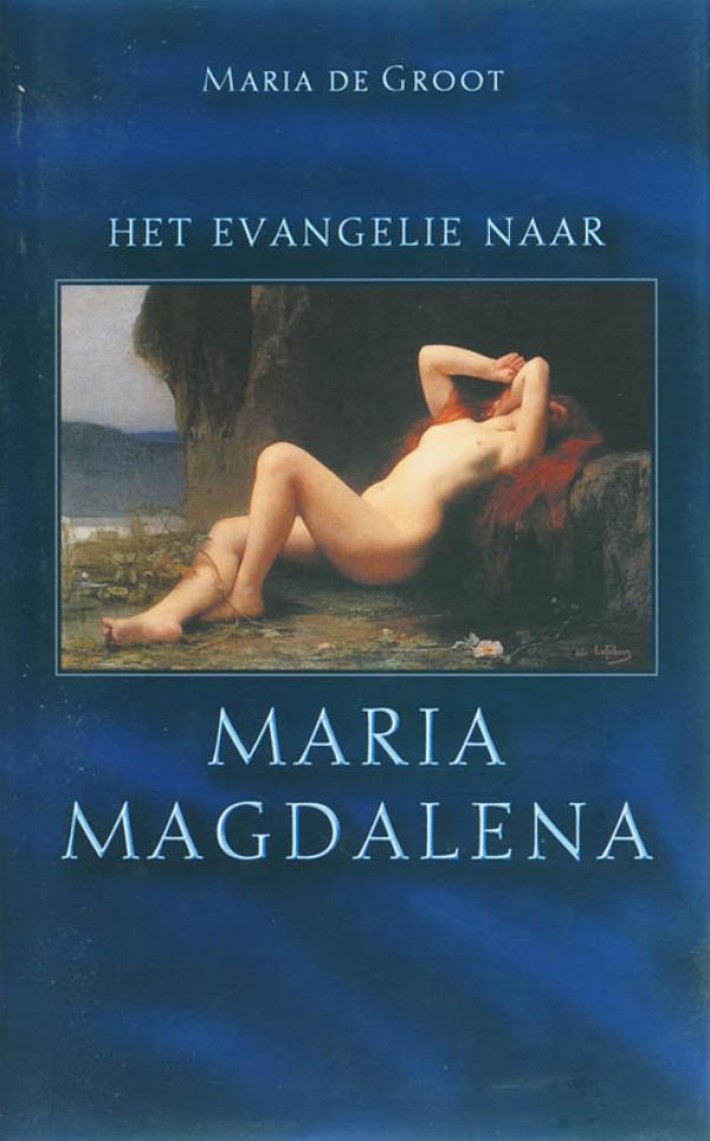 Het evangelie naar Maria Magdalena / druk 1