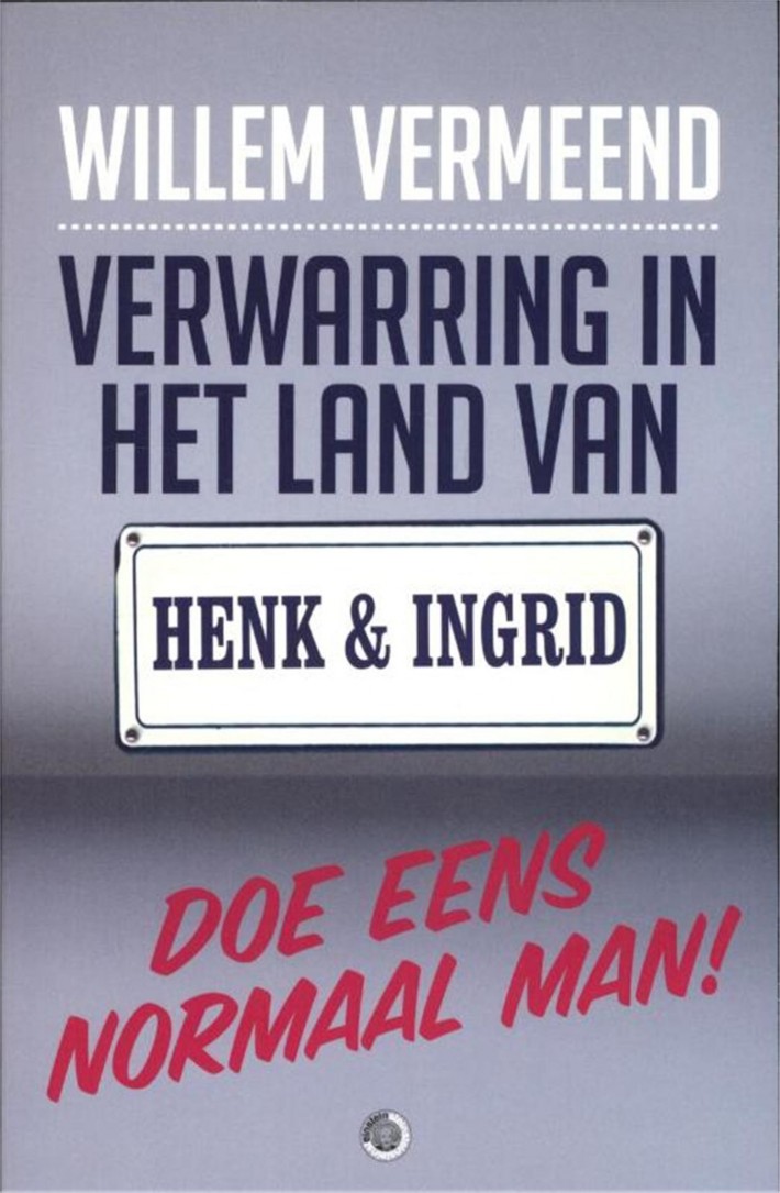 Verwarring in het land van Henk & Ingrid