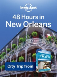 48 Hours in New Orleans