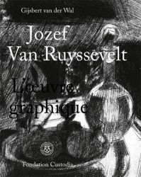 Jozef Van Ruyssevelt L'oeuvre graphique