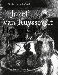 Jozef Van Ruyssevelt - het grafische werk