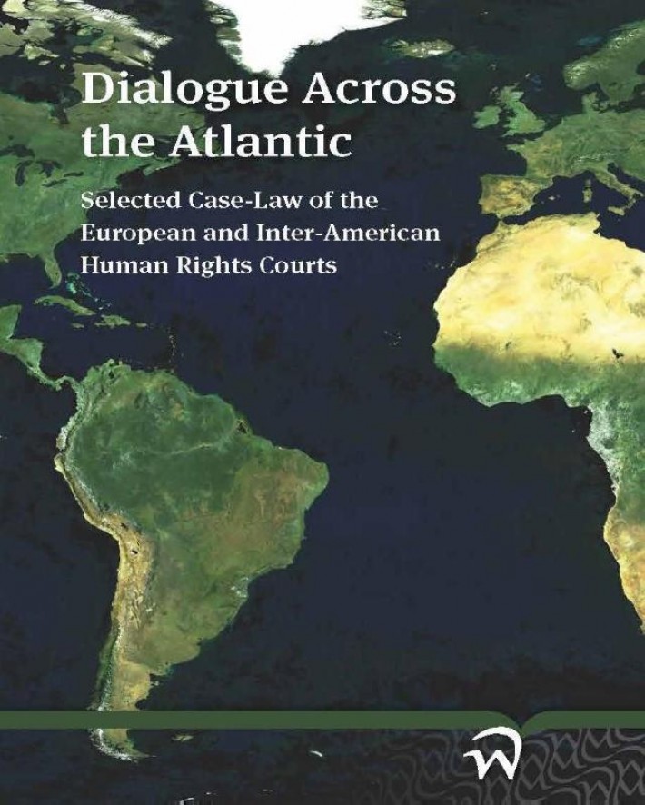 Dialogue across the atlantic: selected case-law of the European and inter-American human rights courts