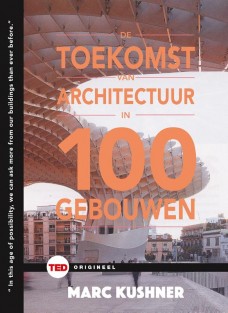 De toekomst van architectuur in 100 gebouwen