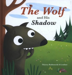 The Wolf and His Shadow