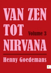 Van zen tot nirvana volume 3