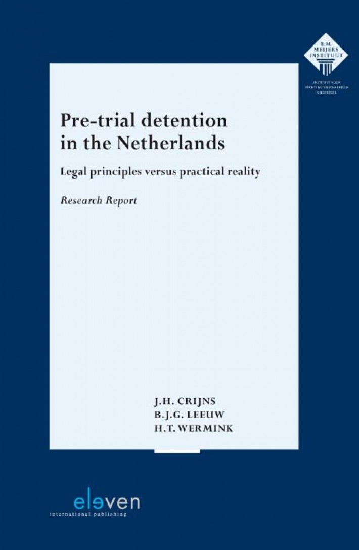 Pre-trial detention in the Netherlands: legal principles versus practical reality