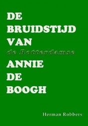 De bruidstijd van de Rotterdamse Annie de Boogh