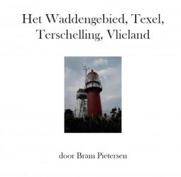 Het Waddengebied, Texel, Terschelling, Vlieland