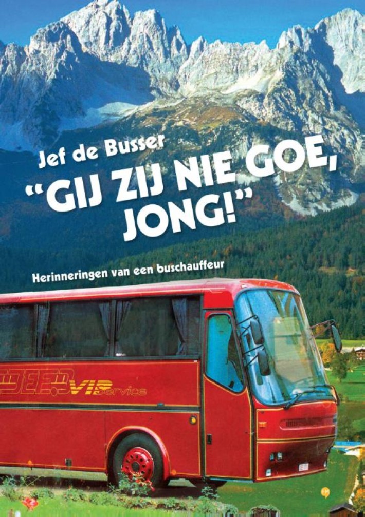 Gij zij nie goe, jong!